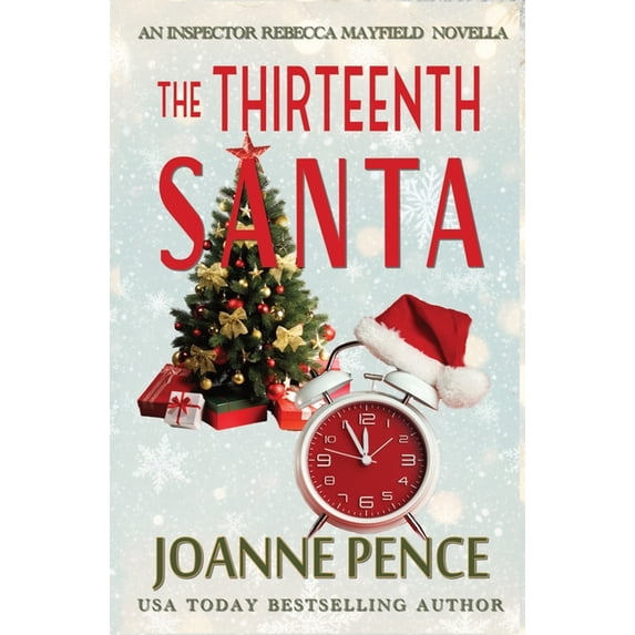 Inspector Rebecca Mayfield Mysteries The Thirteenth Santa - A Novella: An Inspector Rebecca Mayfield Mystery, Book 0, (Paperback)