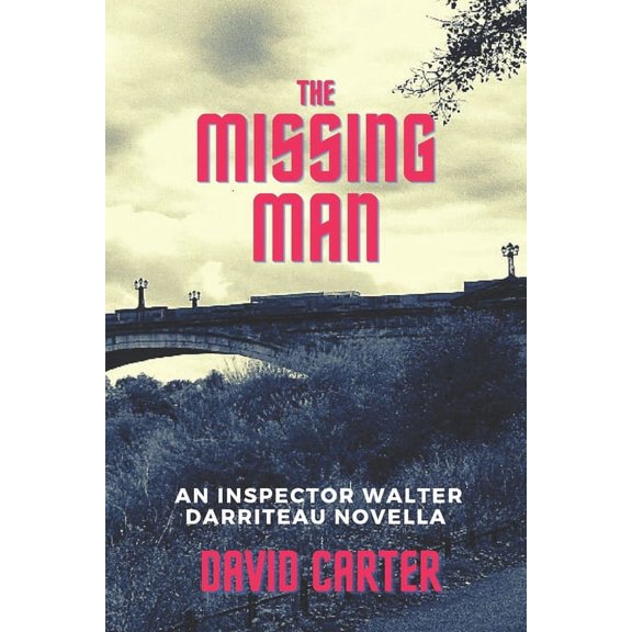 Inspector Walter Darriteau Cases: The Missing Man (Paperback)