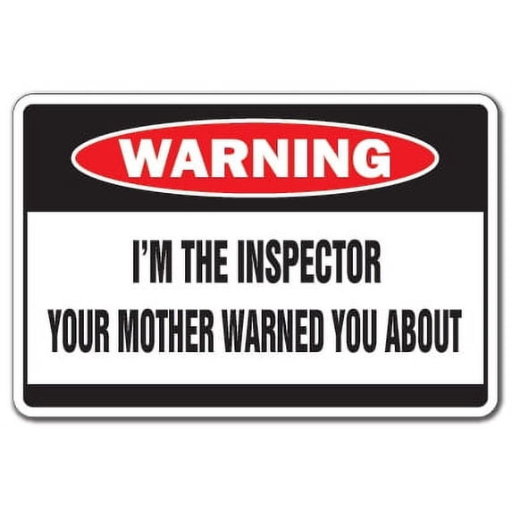 Funny Code Inspector I'm The Inspector Warning Decal | Indoor/Outdoor | Funny Home Décor for ...