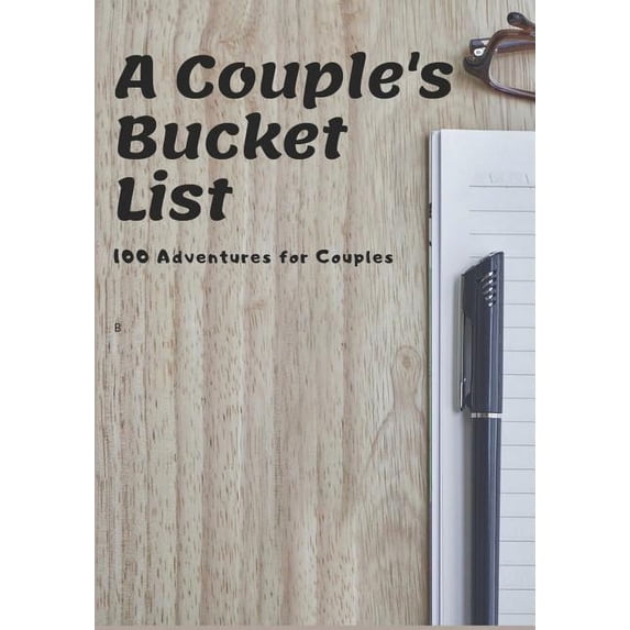 Insperational Gratitude A Couple's Bucket List: 100 Adventures for Couples, Book 2, (Paperback)