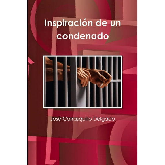 Inspiración de un condenado, (Paperback)