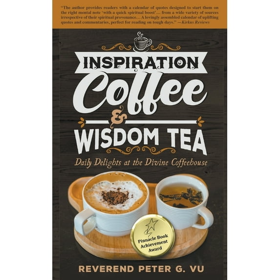 Inspiration Coffee & Wisdom Tea: Daily Delights at the Divine Coffeehouse