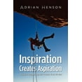 thumbnail image 1 of Inspiration Creates Aspiration: A Guide to Help Develop New Trainers to Be the Best (Paperback), 1 of 1