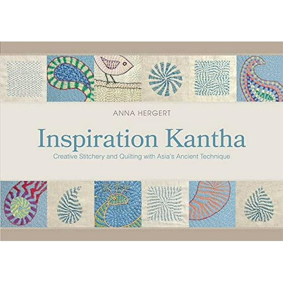 Pre-Owned Inspiration Kantha: Creative Stitchery and Quilting with Asia's Ancient Technique (Hardcover) 0764353578 9780764353574
