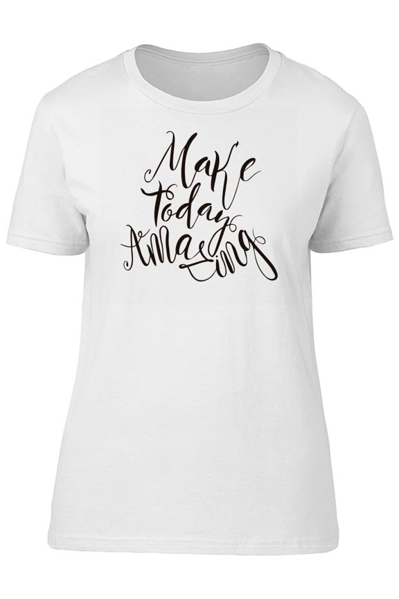 Inspiration, Make Today Amazing Tee Men's -Image by Shutterstock