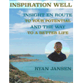 thumbnail image 1 of Inspiration Well: Insight En route to your Potential and The Way to a Better Life, 1 of 1