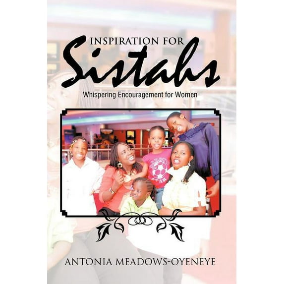 Inspiration for Sistahs: Whispering Encouragement for Women