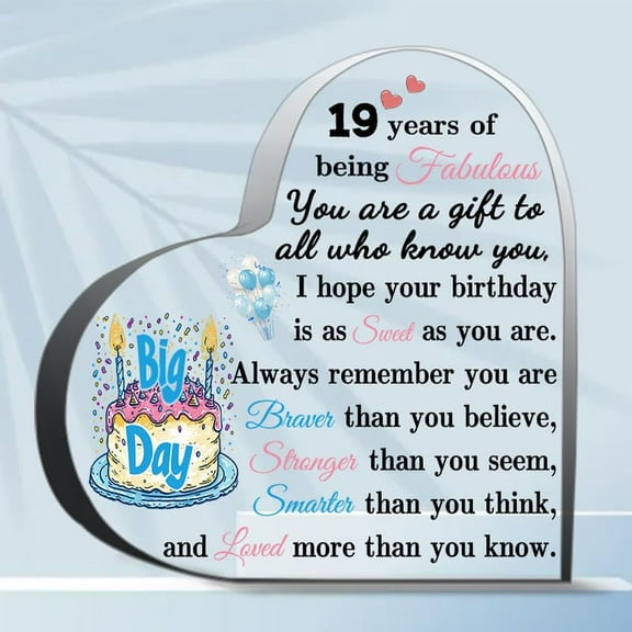 Inspirational 19 Th Birthday Gifts For Nineteen Year Old Women Men Heart Shaped Signs Birthdate Gift Inspirational Motivational Gifts Desk Decorative Sign Acrylic Sign