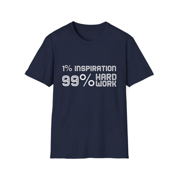 Inspirational 99% Men Women Work Graphic TShirt