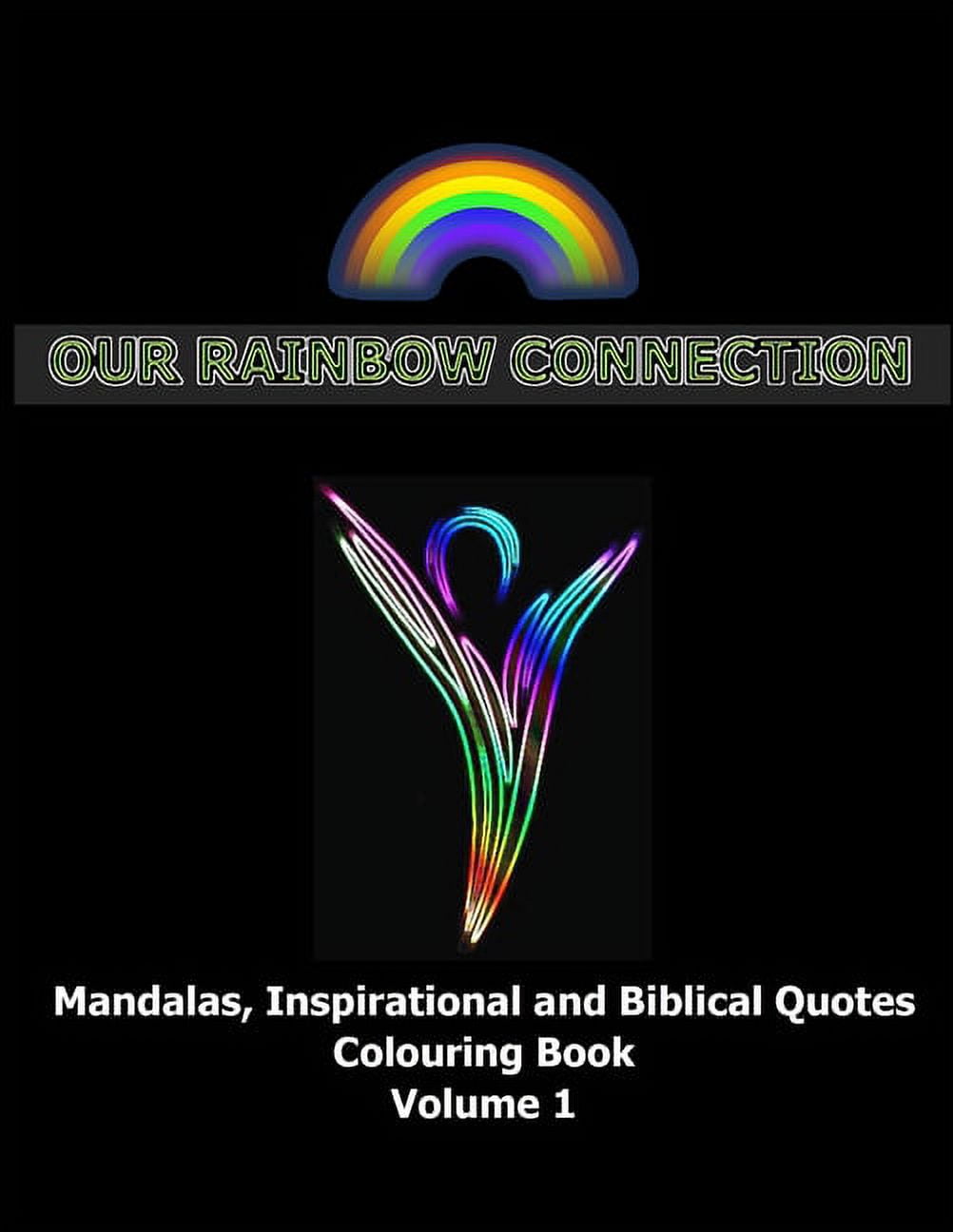 Inspirational Adult Colouring Books: Our Rainbow Connection: Connecting to the Colours of the Rainbow (Paperback)