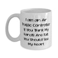 thumbnail image 1 of Inspirational Air traffic controller, I am an Air Traffic Controller. If You Think, Fun Holiday 15oz Mug For Colleagues, 1 of 2