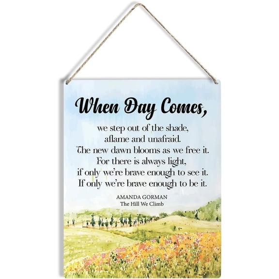 Inspirational Amanda Gorman Quote Wood Sign 8x10 Retro Hill Wooden Hanging Plaque for Home Wall Art Decoration Present