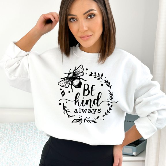 Inspirational Bee Kind Always Sweatshirt (M, White)
