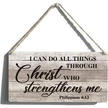 Inspirational Bible Gift Signs I Can Do All Things Through Christ Who Strengthens Me Wooden Hanging Sign Religious Scripture Art Wall Home Decoration 10x5 Inch