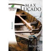 Inspirational Bible Study; Life Lessons with Max Lucado: Romans (Paperback)