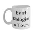 thumbnail image 1 of Inspirational Biologist 11oz Mug, Best Biologist in Town, Surprise Gifts for Men Women from Friends, Birthday Unique Gifts, Gifts for doctors, Gifts for nurses, Gifts for lawyers, Gifts for, 1 of 6