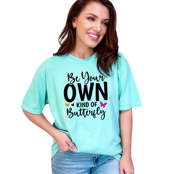 Inspirational Butterfly Quote T-Shirt, Be Your Own Kind of Butterfly Tee, Uplifting Graphic T-Shirt, Positive Message Shirt, Motivational, Chalky Mint Comfort Colors T-Shirt, Medium
