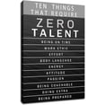 thumbnail image 1 of Inspirational Canvas Wall Art Motivational Painting Positive Entrepreneur Quotes Poster Ten Things That Require Zero Talent Pictures Print Wall Decor Artwork for Bedroom Office Framed 18''x12'', 1 of 6