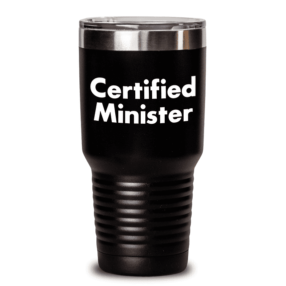 Inspirational Certified Minister Gifts for Father's Day Funny Tumbler, Gifts from Friends for Minister, 20oz/30oz Vacuum Insulated Stainless Steel Tumbler
