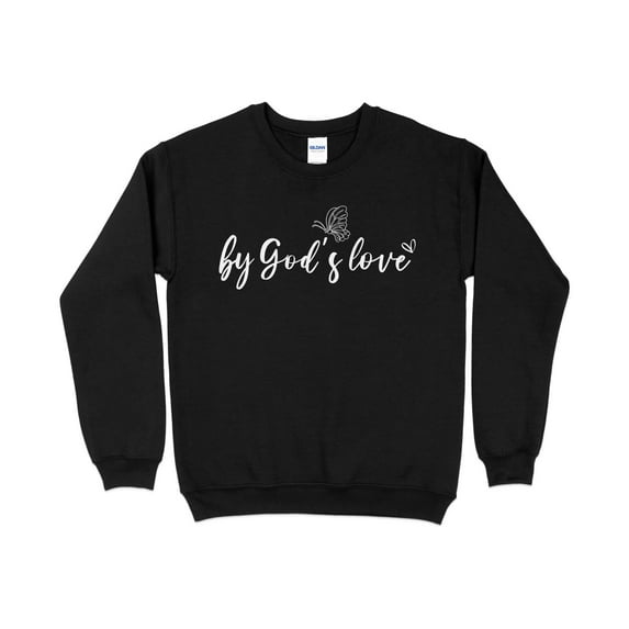 Inspirational Christian Sweatshirt, By God's Love With Butterfly Graphic, Religious Apparel, Faith Based Comfort Wear, Unisex Clothing