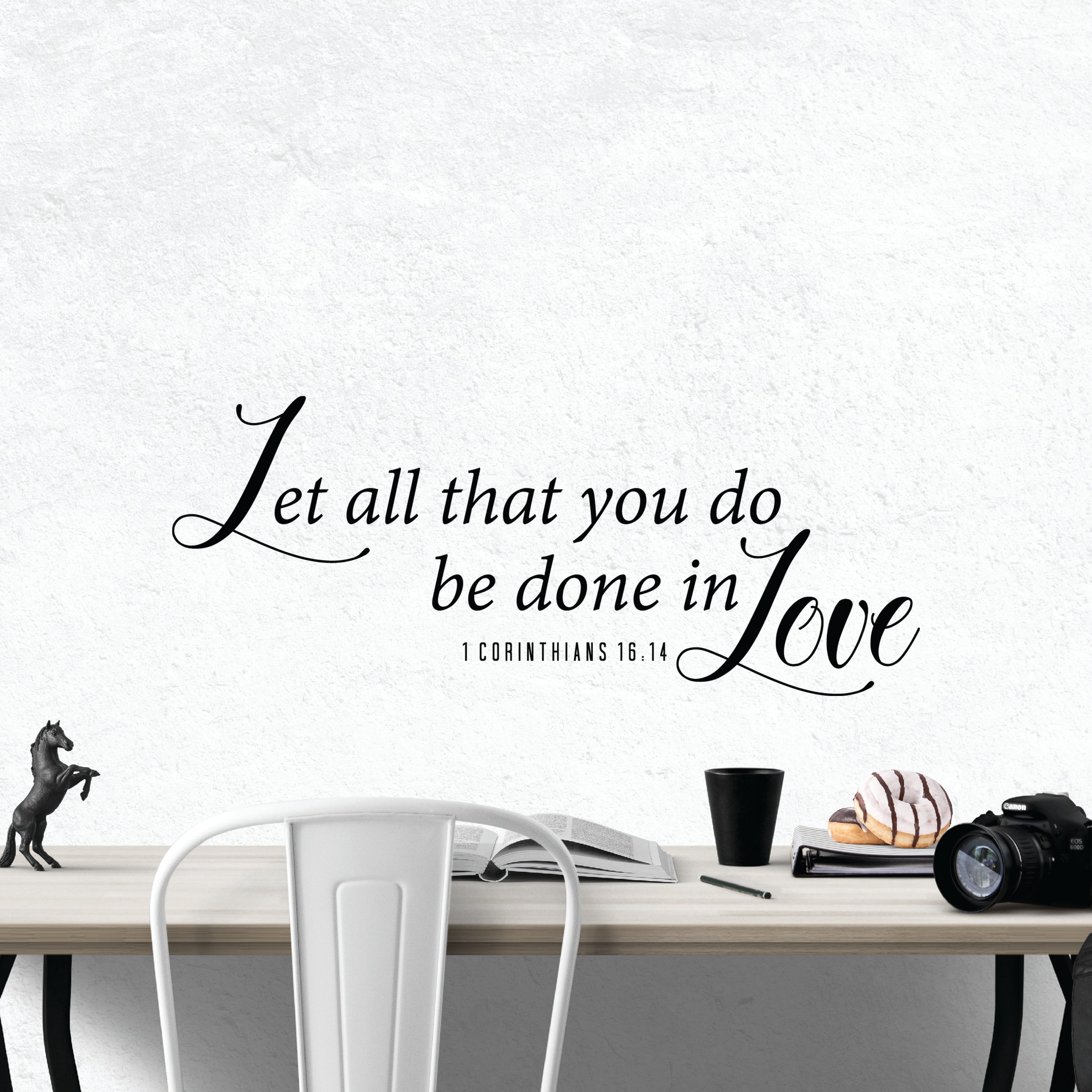 Inspirational Christian Wall Decal - "Let All That You Do Be Done in ...