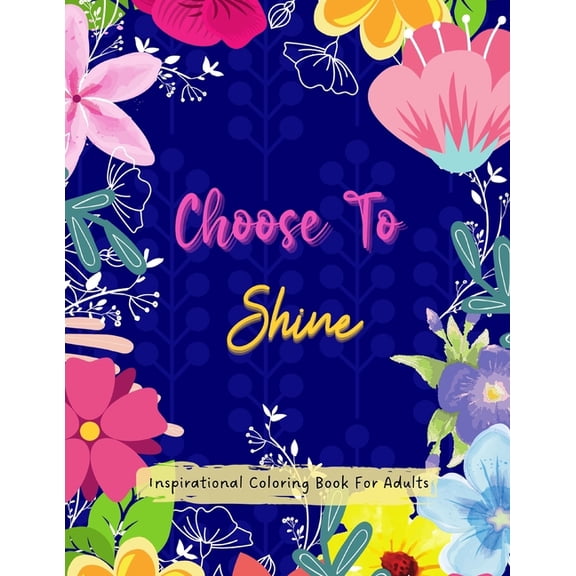 Inspirational Coloring Book For Adults: Motivational coloring book for adults with positive affirmations., (Paperback)