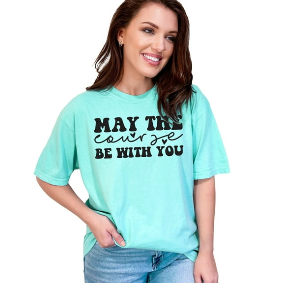 Inspirational Courage Motivational Saying Graphic, Chalky Mint Comfort Colors T-Shirt, XL