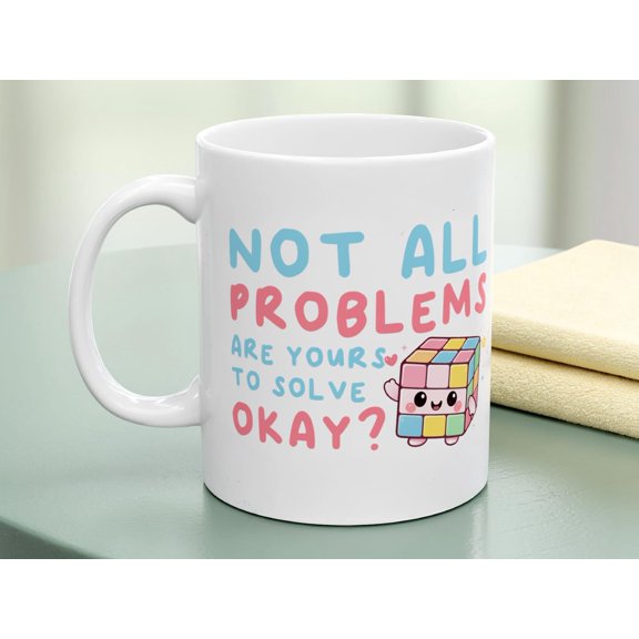 Inspirational Cube Character Mug, Not All Problems Are Yours To Solve Positivity Coffee Cup, Ceramic Mug 11oz