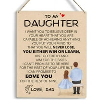 Inspirational Daughter Gift from Dad To My Daughter Wooden Hanging Sign Daughter Gifts Christmas Birthday Anniversary Wedding Gifts for Daughter Teen Girls Room Decorations 8x10 Inch