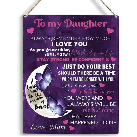 Inspirational Daughter Gift from Mom To My Daughter Wooden Hanging Sign Daughter Gifts Christmas Birthday Anniversary Wedding Gifts for Daughter Bedroom Decorations 8x10 Inch
