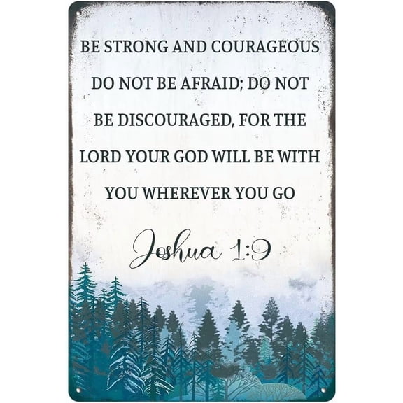 Inspirational Decor - Be Strong and Courageous Joshua 1:9 Scripture Metal Sign Christian Gift for Baby Kids Girl Boy Nursery Teen Living Room Bathroom Kitchen Bible Verse Wall Art 8x12In