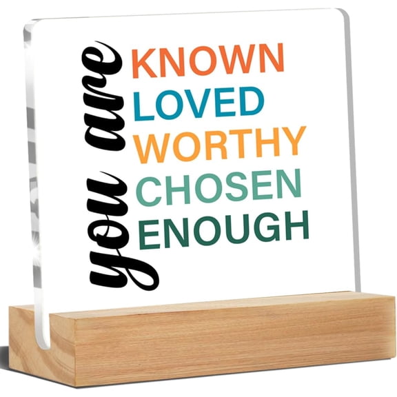 Inspirational Desk Decor, Motivational Desk Signs You Are Known Loved Worthy Chosen Enough Acrylic Desk Plaque Sign Home Office Decoration 4x4 Inch