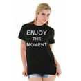 thumbnail image 1 of Inspirational Enjoy the Moment Saying Women's Plus Size Graphic Tee Brisco Brands 2X, 1 of 3