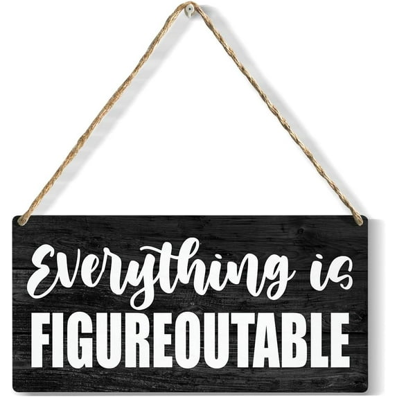 Inspirational Everything is Figureoutable Wood Sign Rustic Motivational Wooden Hanging Plaque for Home Office Wall Art Decoration 6 x 12 Inches Present