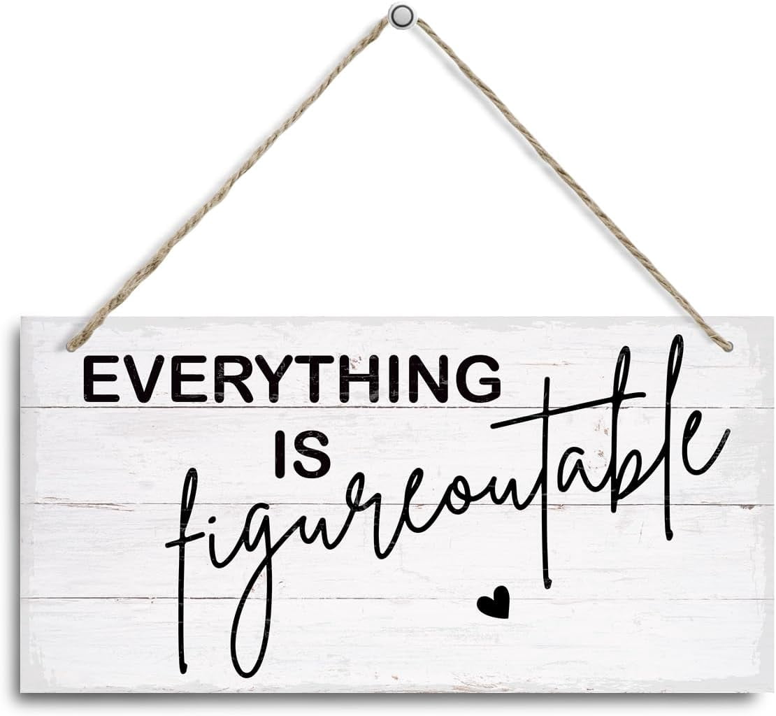 Inspirational Everything is Figureoutable Wooden Sign - Motivational ...