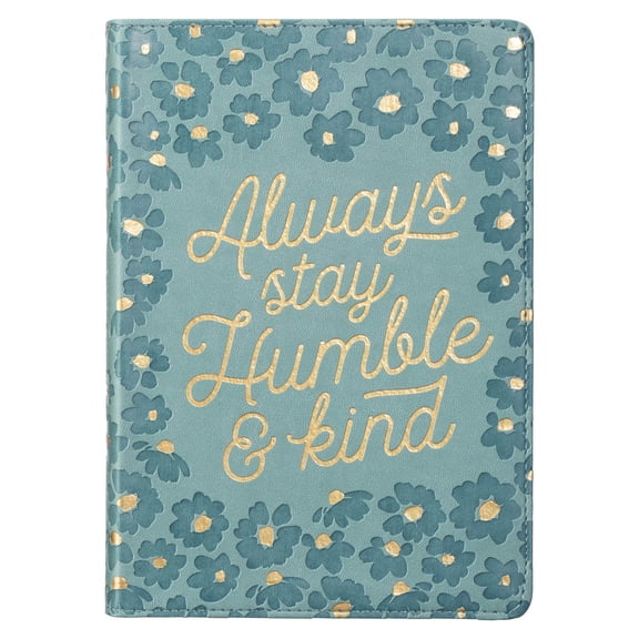 Inspirational Faux Leather Journal for Women Always Stay Humble & Kind Classic Lined Teal/Gold Floral Notebook w/Ribbon Marker, 336 Ruled Pages, Large Flexcover, With Love
