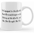 thumbnail image 1 of Inspirational Fiance Gifts, I'm Engaged To The World's Best Groundskeeper In The History Of The World...and Yes,, Fiance 11oz 15oz Mug From, Ceramic Novelty Coffee Mugs 11oz, 15oz Mug, T, 1 of 4
