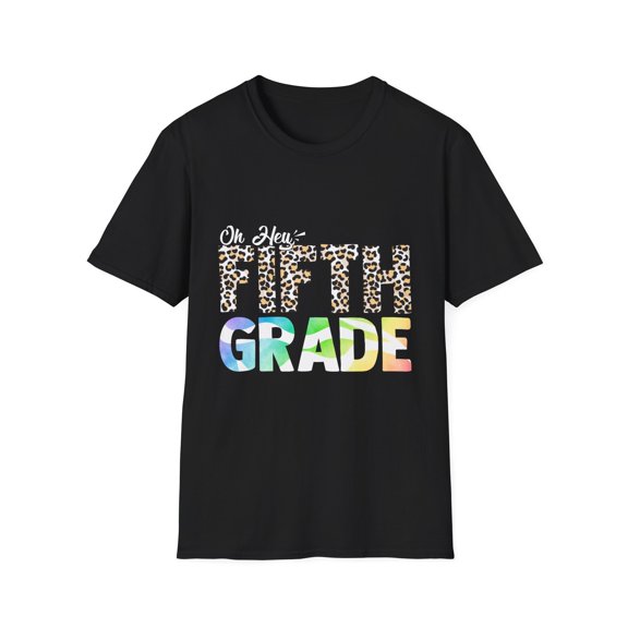 Inspirational Fifth Graders Sayings Kids Teaching School Motivating Professor Supportive Statements Funny Unisex Softstyle T-Shirt
