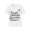 Nutrients Lesson Inspirational Forget The Mistake Remember Lesson I Love Hunza T-Shirt ...