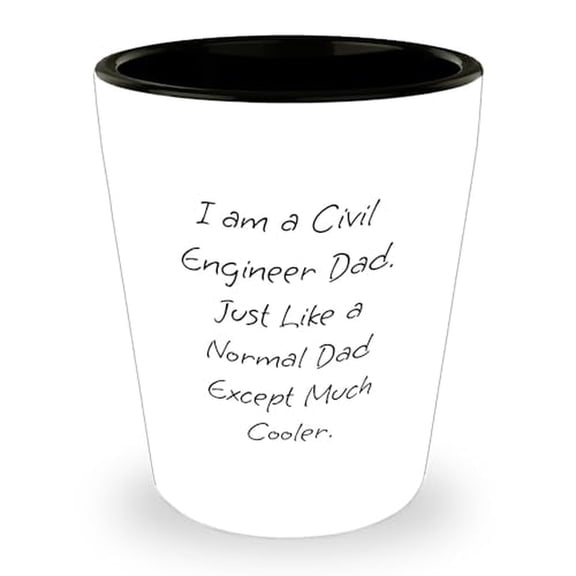 Inspirational Gifts for Civil Engineer Dads - Funny Ceramic Shot Glass for Graduation - Unique Civil Engineer Gifts from Dad to Civil Engineering Graduate
