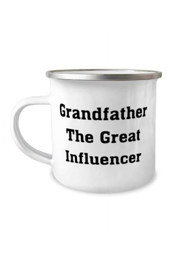 Inspirational Grandfather Gifts, Grandfather The Great Influencer, Motivational Birthday 12oz Camper Mug Gifts For Granddaddy, Gag gifts for grandfathers, Funny shirts for grandfathers, Funny mugs for