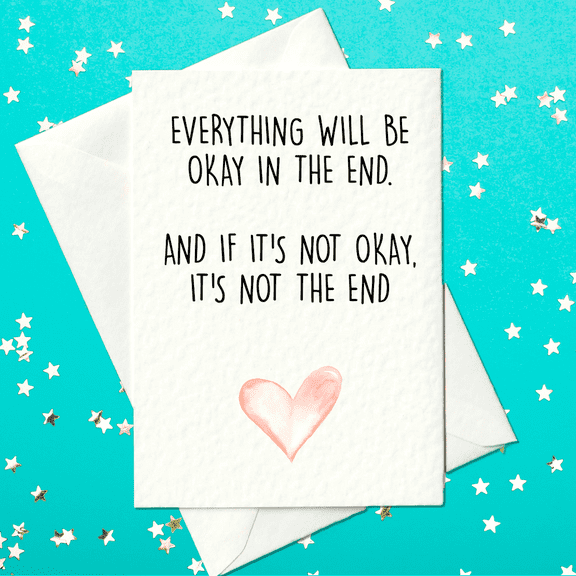 Inspirational Greeting Card  "Everything Will Be Okay in the End"  Motivational Quote with Heart Design  Envelope Included, Blank Inside  Perfect for Encouragement and Support