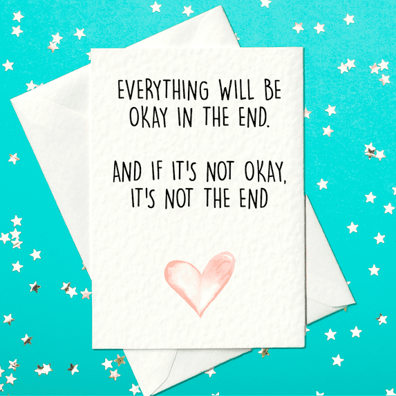 Inspirational Greeting Card – "Everything Will Be Okay in the End" – Motivational Quote with Heart Design – Envelope Included, Blank Inside – Perfect for Encouragement and Support