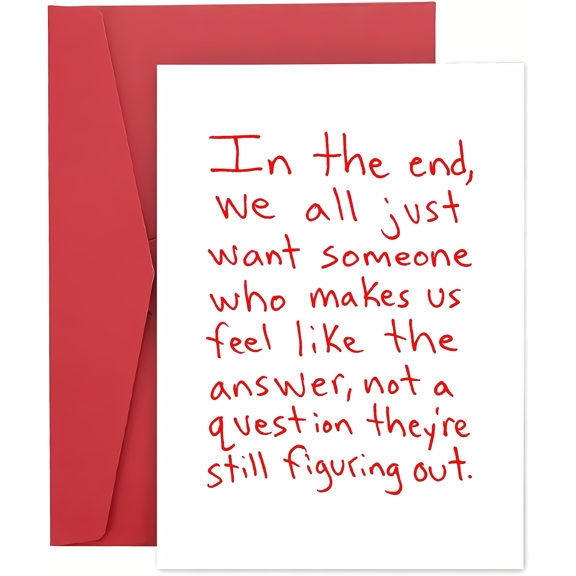 Inspirational Greeting Card – "In the End, We All Just Want Someone" Message – Envelope Included, Blank Inside – Perfect for Love, Friendship, Encouragement