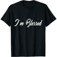 thumbnail image 1 of Inspirational I'm Blessed Christian T-shirt T-Shirt, 1 of 4