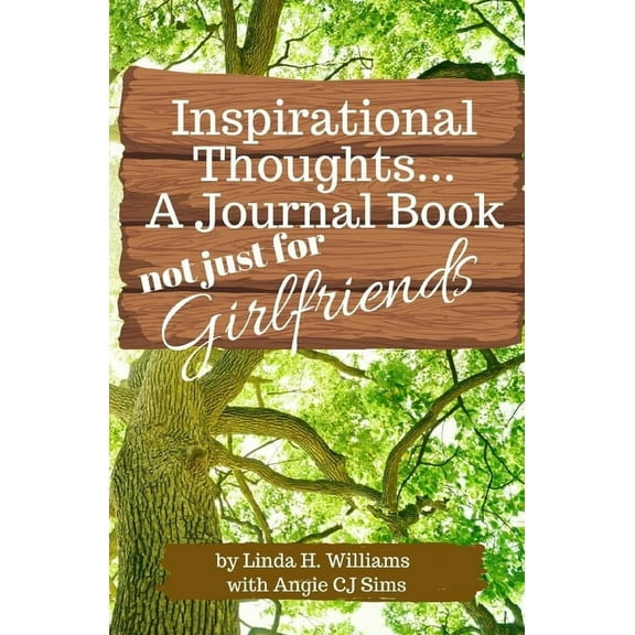 Inspirational Journal: Not Just For Girlfriends (Paperback)