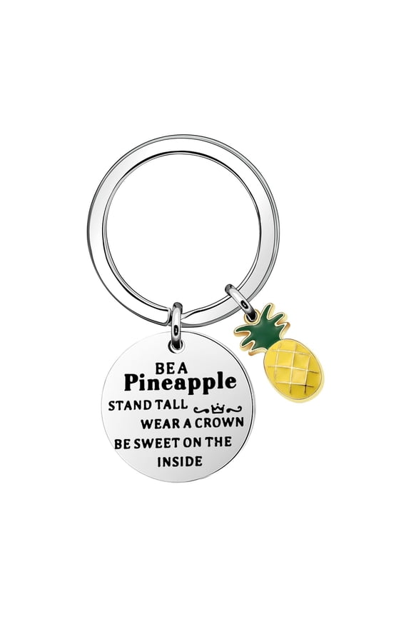 Inspirational Keychain Gift,Silver Key Pendant Keychain Keyring For Daughter Son Sisters Friends "BE A Pineapple STAND TALL WEAR A CROWN BE SWEET ON THE INSIDE"