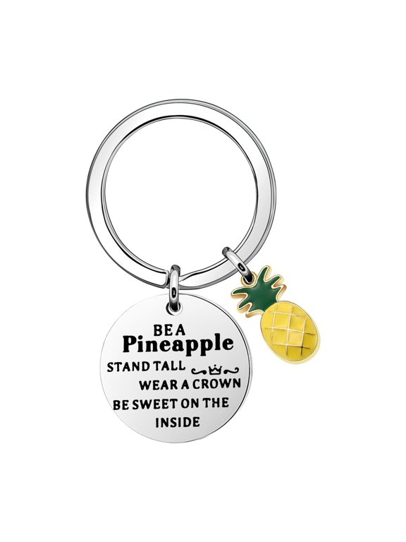 Inspirational Keychain Gift,Silver Key Pendant Keychain Keyring For Daughter Son Sisters Friends "BE A Pineapple STAND TALL WEAR A CROWN BE SWEET ON THE INSIDE"