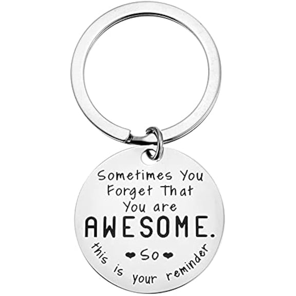 Inspirational Keychain Gifts for Men Women Kids Sometimes You Forget That You Are Awesome Best Friend Keychains for Couples Boys Girls Silver
