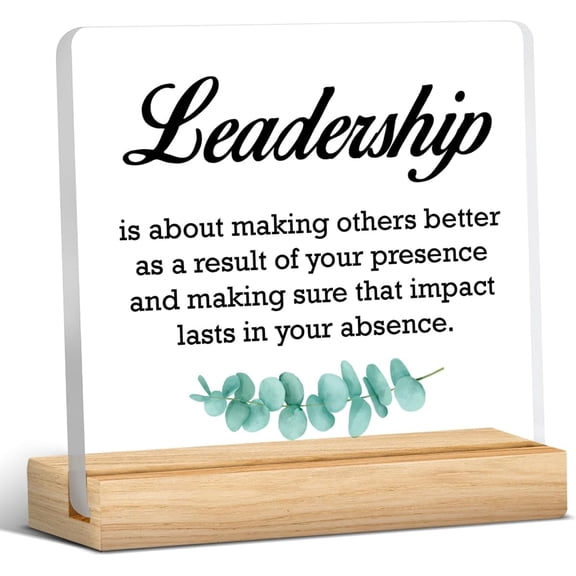 Inspirational Leadership Gifts, Leadership Gifts for Men Women, Leadership Gifts for Leader Boss Managers Mentor, Leadership Acrylic Desk Sign Office Decor 4x4 Inch